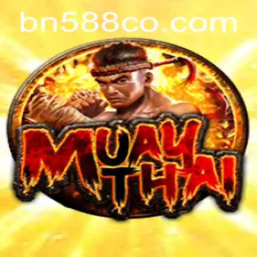 Explorando o Jogo de Arte Marcial: MuayThai e Sua Conexão com BN588.COM